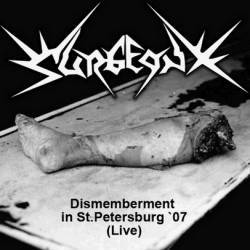 Surgeont : Dismemberment in St. Petersburg '07 Surgeont : Dismemberment in St. Petersburg '07